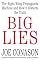Big Lies: The Right-Wing Propaganda Machine and How It Distorts the Truth