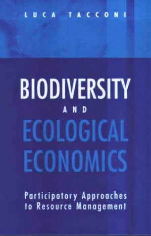 Biodiversity and Ecological Economics: Participatory Approaches to Resource Management