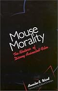 Mouse Morality: The Rhetoric of Disney Animated Film