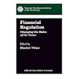 Financial Regulation: Changing the Rules of the Game (Edi... by  Dimitri Vittas