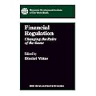 Click here to buy Financial Regulation: Changing the Rules of the Game (Edi... by  Dimitri Vittas.