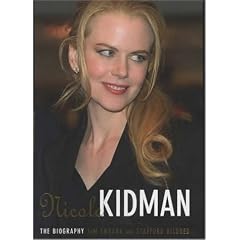 Nicole Kidman: The Biography