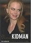 Nicole Kidman: The Biography