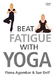 Beat Fatigue With Yoga [2006]