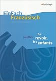 EinFach Franz&ouml;sisch Unterrichtsmodelle: Louis Malle: Au revoir, les enfants - Rainer Haberkern, Louis Malle