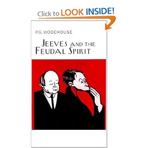 Jeeves and the Feudal Spirit - P.G. Wodehouse