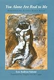 You alone are real to me : remembering Rainer Maria Rilke