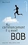 Au commencement il y avait Bob - Dieu a mal au cr�ne