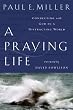 A Praying Life:  Connecting With God In A Distracting World