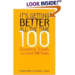 It's Getting Better All the Time: 100 Greatest Trends of the Last 100 years