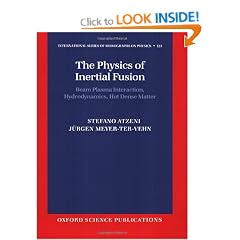 The Physics of Inertial Fusion: Beam Plasma Interaction, Hydrodynamics, Hot Dense Matter (International Series of Monographs on Physics)