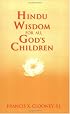 Hindu Wisdom for All God's Children (Faith Meets Faith Series)