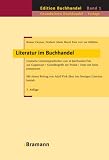 Produkt-Bild: Literatur im Buchhandel: Deutsche Literaturgeschichte vom 18. Jahrhundert bis zur Gegenwart. Grundbegriffe der Poetik. Texte mit Interpretationen. In ... Ausbildungsberufes Buchh&auml;ndlerin/Buchh&auml;ndler