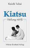 Kiatsu. Heilung mit Ki