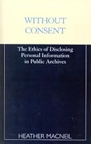 Without Consent: The Ethics of Disclosing Personal Information in Public Archives