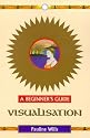 Visualisation: A Beginner's Guide
