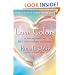 Love Colors: A New Approach to Love, Relationships, and Auras