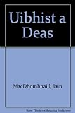Uibhist & Deas : beagan mu eachdraidh is mu bheul-aithris an eilein