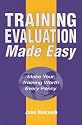 Training Evaluation Made Easy: Make Your Training Worth Every Penny