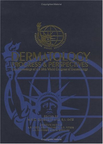 Dermatology Progress and Perspectives: The Proceedings of the 18th World Congress of Dermatology