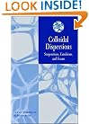 Colloidal Dispersions: Suspensions, Emulsions, and Foams