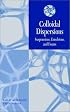 Colloidal Dispersions: Suspensions, Emulsions, and Foams