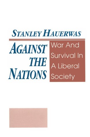 Against the Nations: War and Survival in a Liberal Society under Social Theology in The Books Store