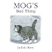 Mog's Bad Thing