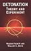 Detonation: Theory and Experiment