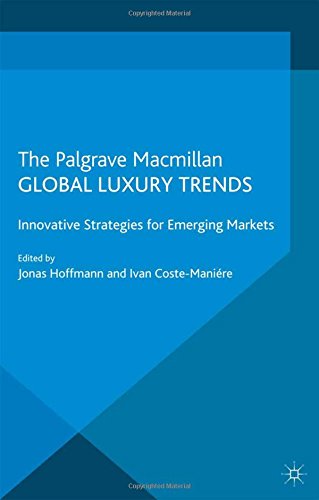 Global Luxury Trends: Innovative Strategies for Emerging Markets