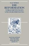 Die Reformation: Voraussetzungen und Durchsetzung