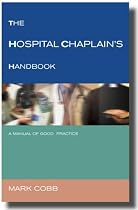 The Hospital Chaplains' Handbook: A Guide for Good Practice