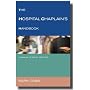 The Hospital Chaplains' Handbook: A Guide for Good Practice