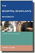 The Hospital Chaplain's Handbook: A Guide for Good Practice