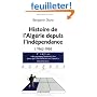 Histoire de l'Alg�rie depuis l'ind�pendance : Tome 1, 1962-1988