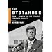 The Bystander: John F. Kennedy and the Struggle for Black Equality