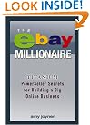 The eBay Millionaire: Titanium PowerSeller Secrets for Building a Big Online Business