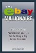 The eBay Millionaire: Titanium PowerSeller Secrets for Building a Big Online Business