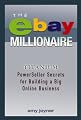 The eBay Millionaire: Titanium PowerSeller Secrets for Building a Big Online Business