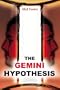 The Gemini Hypothesis