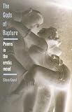 Gods of Rapture: Poems in the Erotic Mood