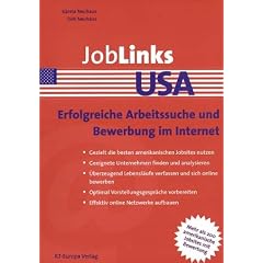 JobLinks USA: Erfolgreiche Arbeitssuche und Bewerbung im Internet. Mehr als 200 amerikanische Jobsites mit Bewertung. Gezielt die besten ... Effektiv online Netzwerke aufbauen