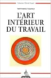 L'Art int�rieur du travail
