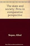 The state and society : Peru in comparative perspective