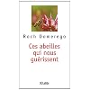 Ces abeilles qui nous gu�rissent (Poche Latt�s)