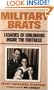 Military Brats: Legacies of Childhood Inside the Fortress