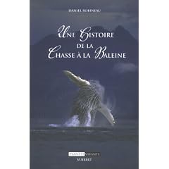 Une histoire de la chasse � la baleine