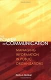 The Power Of Communication: Managing Information In Public Organizations