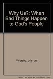 Why us? : when bad things happen to God's people