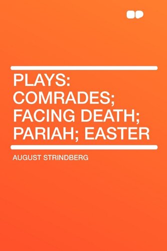 Plays: Comrades; Facing Death; Pariah; Easter